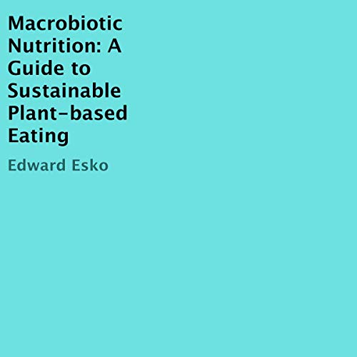 Macrobiotic Nutrition by Edward Esko