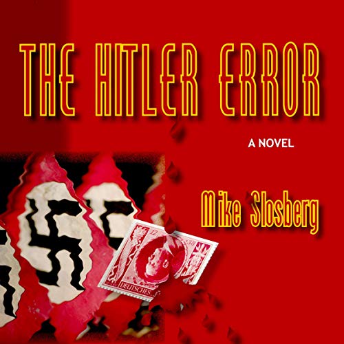 The Hitler Error by Mike Slosberg
