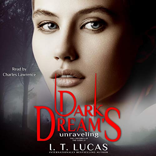 Dark Dream’s Unraveling by I. T. Lucas