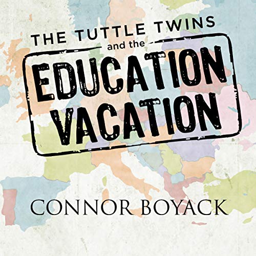 The Tuttle Twins and the Education Vacation