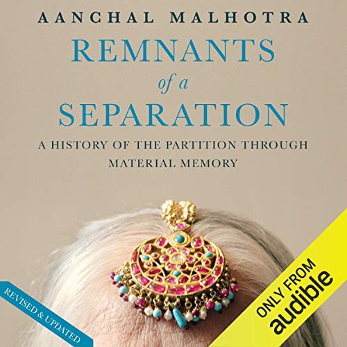 Remnants of a Separation by Aanchal Malhotra