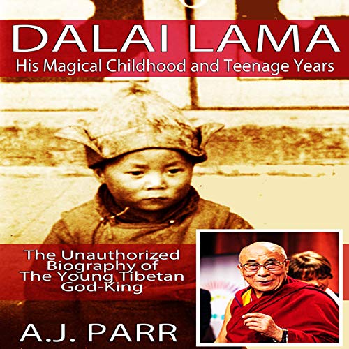 Dalai Lama, His Magical Childhood and Teenage Years