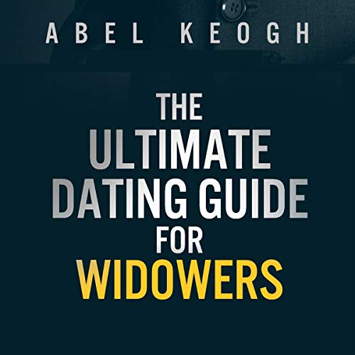 The Ultimate Dating Guide for Widowers