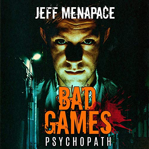 Bad Games: Psychopath