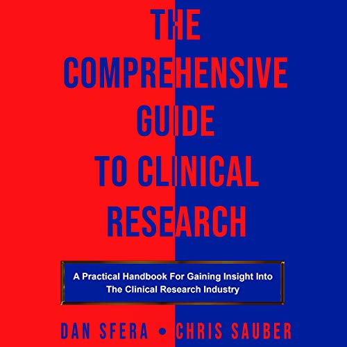 The Comprehensive Guide to Clinical Research by Dan Sfera