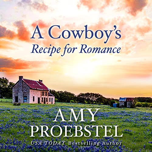 A Cowboy's Recipe for Romance: A Sweet Contemporary Romance