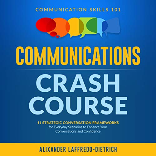 Communications Crash Course by Alixander Laffredo-Dietrich