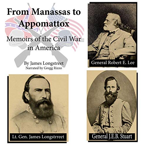 From Manassas to Appomattox: Memoirs of The Civil War in America