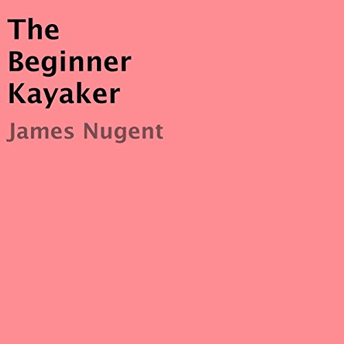 The Beginner Kayaker