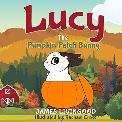 Lucy: The Pumpkin Patch Bunny