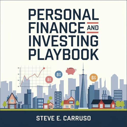 Personal Finance and Investing Playbook: Take Control of Your Future with 13 Surprising (Yet Proven) Strategies to Get Out of Debt, Master Productivity and Make Money From Home in 2019