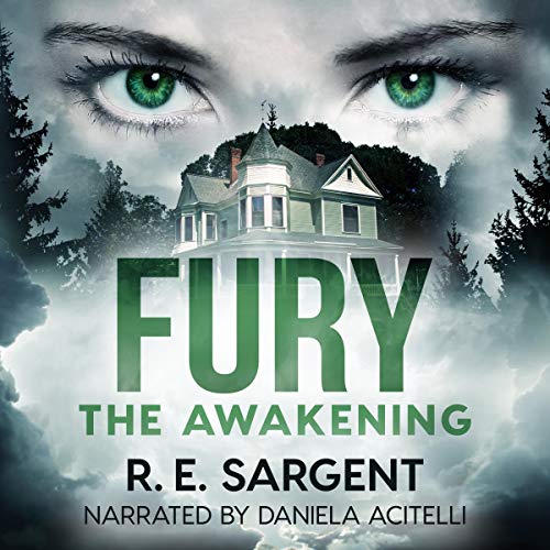 Fury: The Awakening by R.E. Sargent