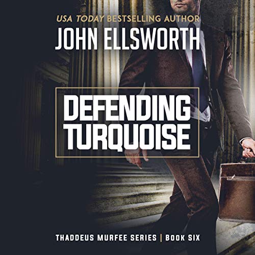 Defending Turquoise: A Legal Thriller