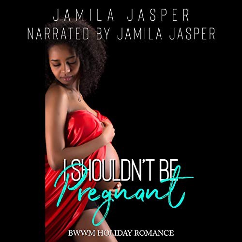 I Shouldn't Be Pregnant: BWWM Pregnancy Romance Short Story
