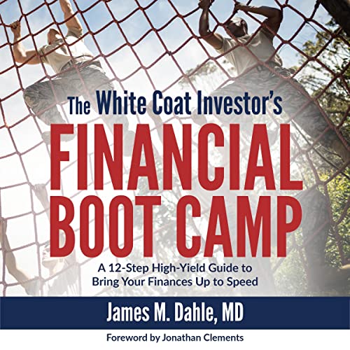 The White Coat Investor's Financial Boot Camp