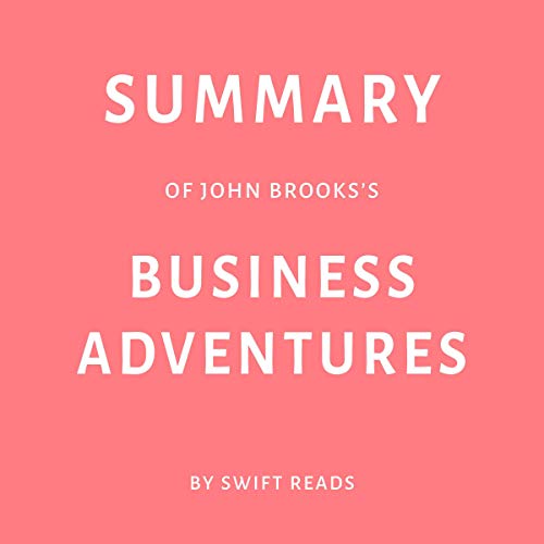 Summary of John Brooks’s Business Adventures