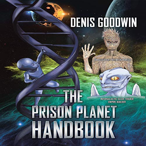 The Prison Planet Handbook by Denis Goodwin