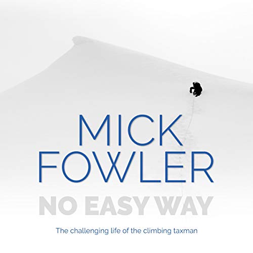 No Easy Way: The Challenging Life of the Climbing Taxman