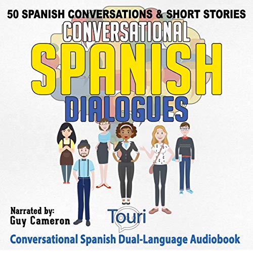 Conversational Spanish Dialogues: 50 Spanish Conversations and Short Stories