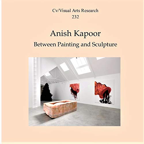 Anish Kapoor: Between Painting and Sculpture