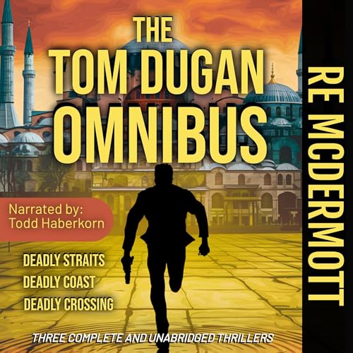 The Tom Dugan Omnibus: Three Great Thrillers in One Package