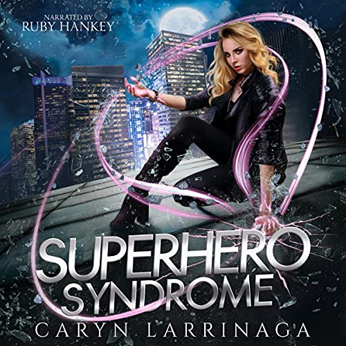 Superhero Syndrome by Caryn Larrinaga