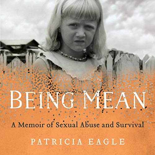 Being Mean by Patricia Eagle