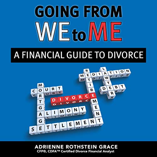 Going from We to Me: A Financial Guide to Divorce
