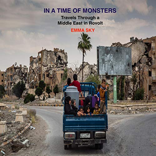 In a Time of Monsters by Emma Sky