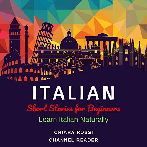 Italian Short Stories for Beginners: Learn Italian Naturally