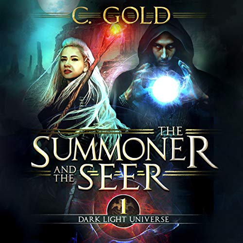 The Summoner and the Seer by C. Gold