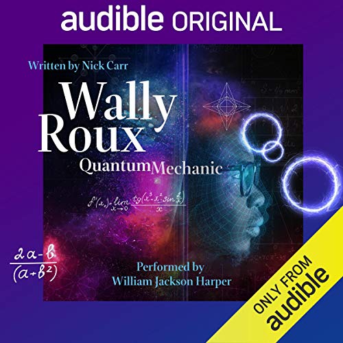 Wally Roux, Quantum Mechanic