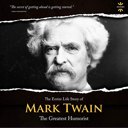 The Entire Life Story of Mark Twain