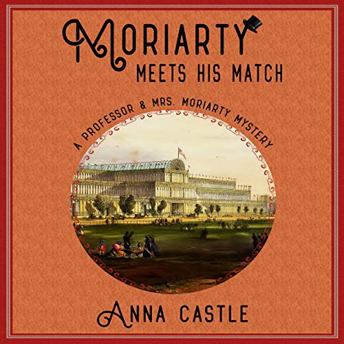 Moriarty Meets His Match by Anna Castle