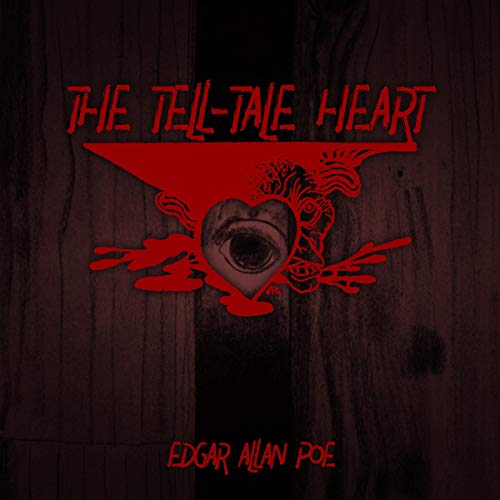 The Tell-Tale Heart (Edgar Allan Poe Graphic Novels)