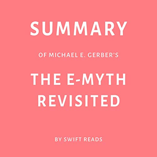 Summary of Michael E. Gerber's The E-Myth Revisited