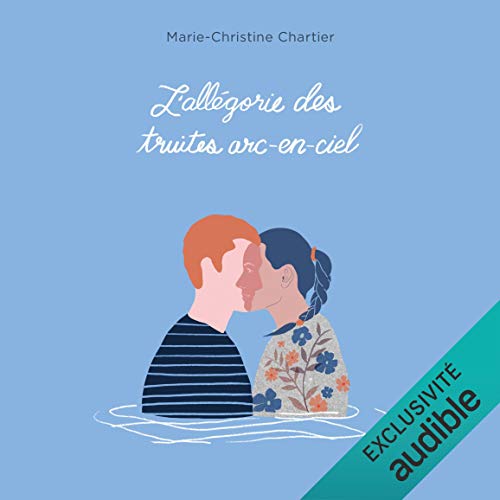 L’allégorie des truites arc-en-ciel [The Allegory of Rainbow Trout]