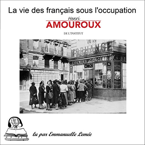 La vie des français sous l'occupation