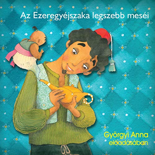 Az Ezeregyéjszaka legszebb meséi by Arab Mesegyüjtemény