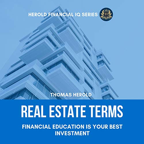 Real Estate Terms - Financial Education Is Your Best Investment