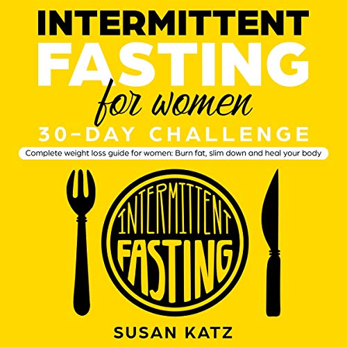 Intermittent Fasting for Women 30-Day Challenge