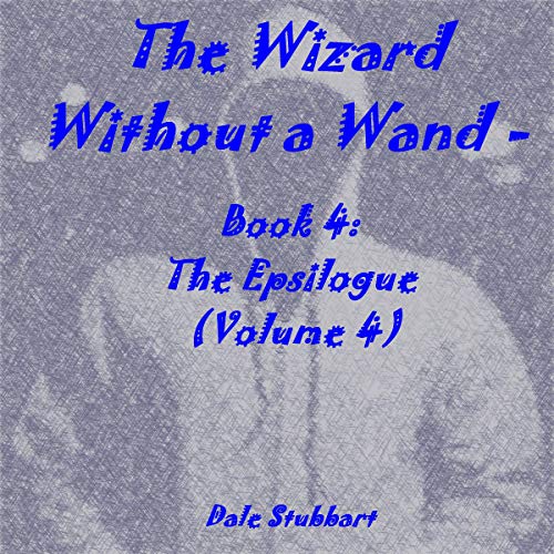 The Wizard Without a Wand: Book 4