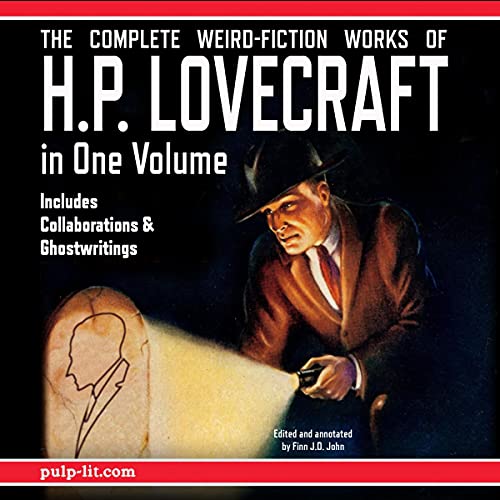 The Complete Weird-Fiction Works of H.P. Lovecraft: In One Volume