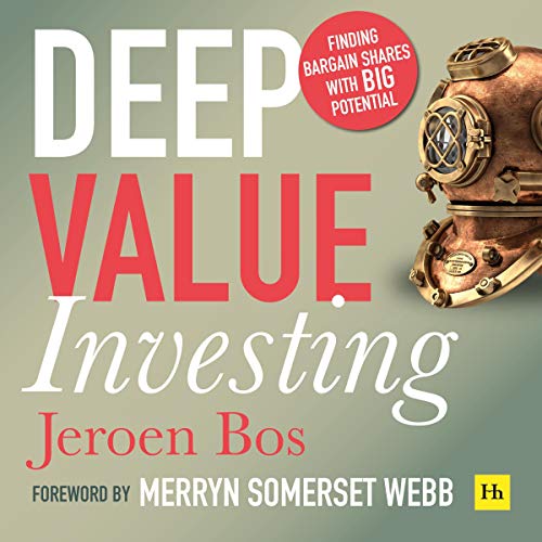 Deep Value Investing, 2nd edition: Finding Bargain Shares with BIG Potential by Jeroen Bos
