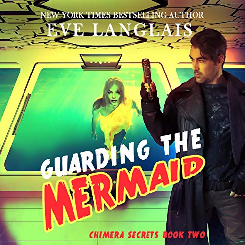 Guarding the Mermaid by Eve Langlais