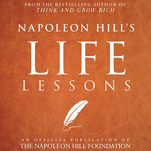 Napoleon Hill's Life Lessons