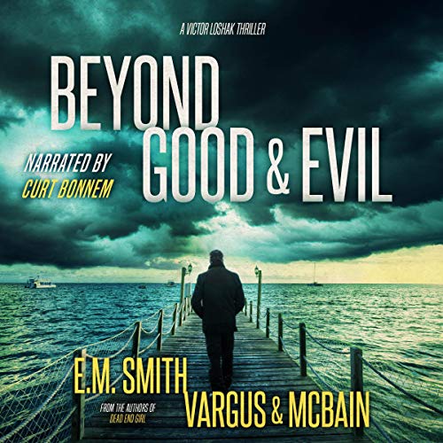 Beyond Good & Evil (A Serial Killer Thriller)