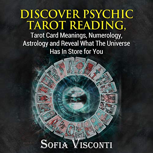 Discover Psychic Tarot Reading, Tarot Card Meanings, Numerology, Astrology, and Reveal What the Universe Has in Store for You
