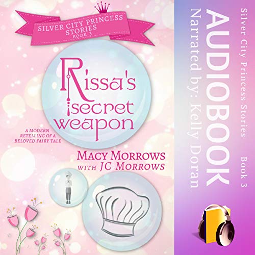 Rissa's Secret Weapon by Macy Morrows
