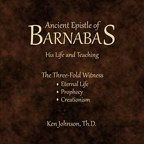 Ancient Epistle of Barnabas: His Life and Teachings